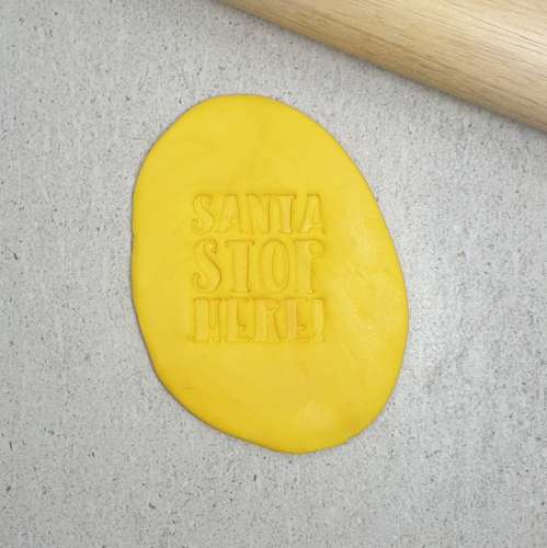 Cookie Stamp Embosser - Santa Stop Here #2 - Click Image to Close